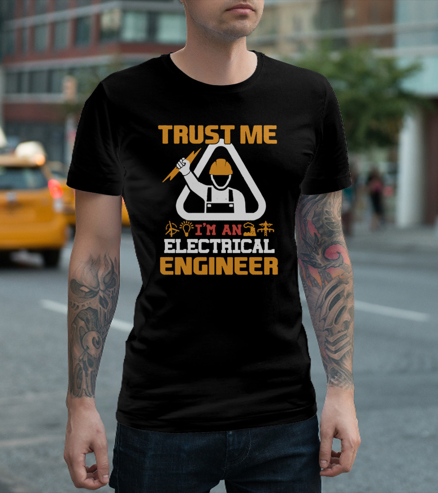 TRUST ME I'M AN ELECTRICAL ENGINEER Hard Hat Lightning Bolt and Industry Icons T-Shirt
