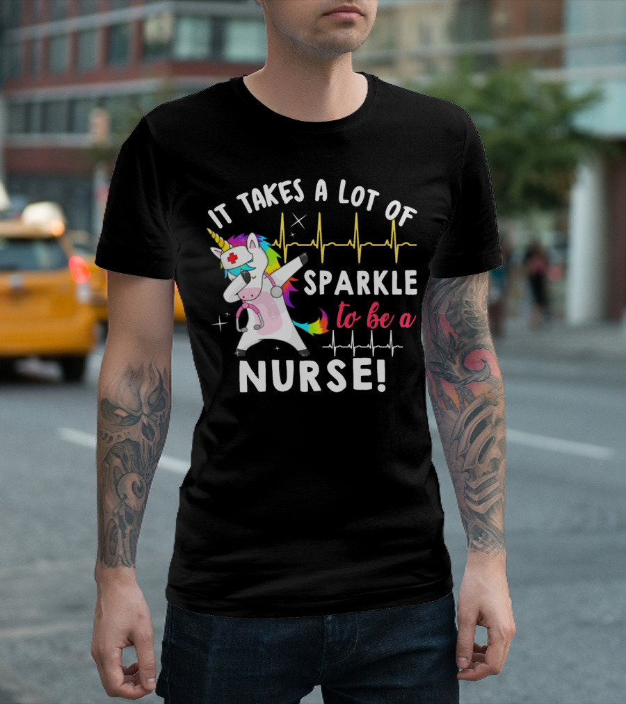 It Takes A Lot Of Sparkle To Be A Nurse Dabbing Unicorn T-Shirt
