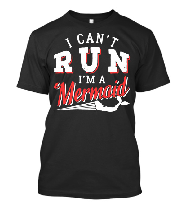 I Can't Run I'm A Mermaid Women's Fashion Text White Red Mermaid Tail T-Shirt