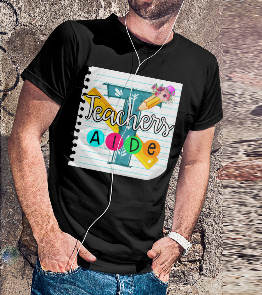Teacher's Aide Floral Pencil Ruler Notebook T-Shirt