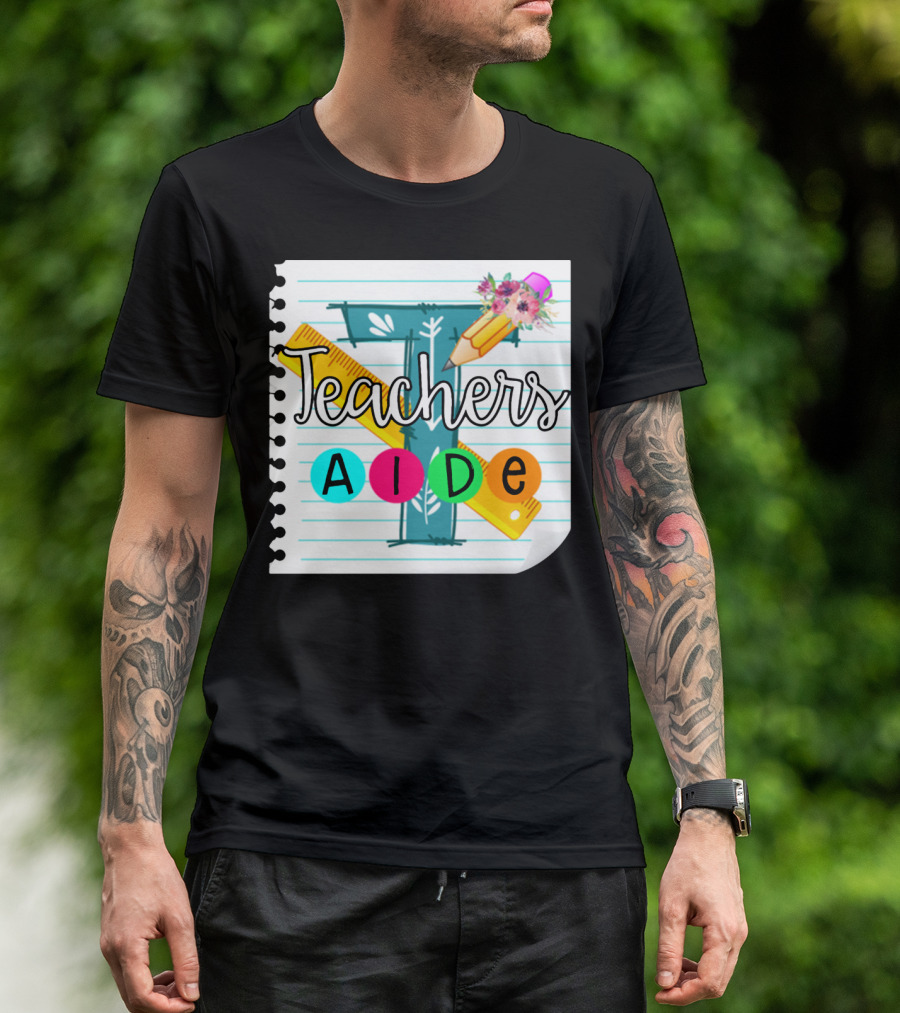 Teacher's Aide Floral Pencil Ruler Notebook T-Shirt