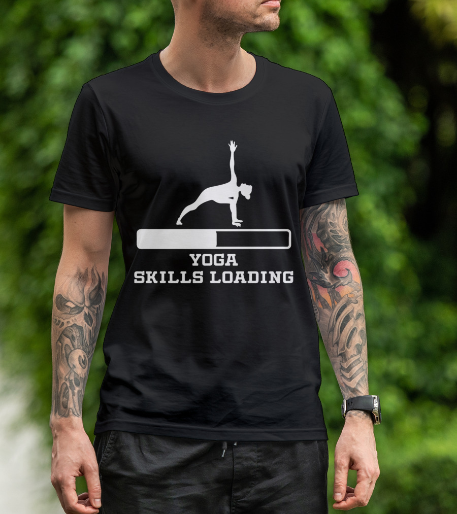 Yoga Skills Loading Progress Bar Pose T-Shirt