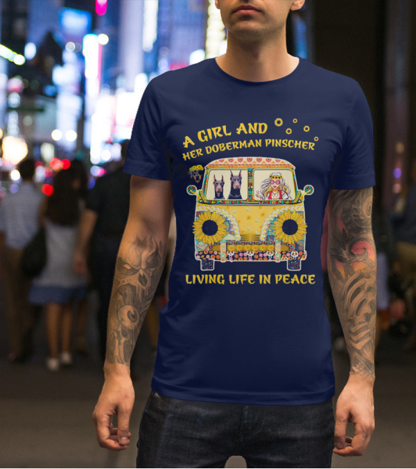 A Girl And Her Doberman Pinscher Living Life In Peace T-Shirt
