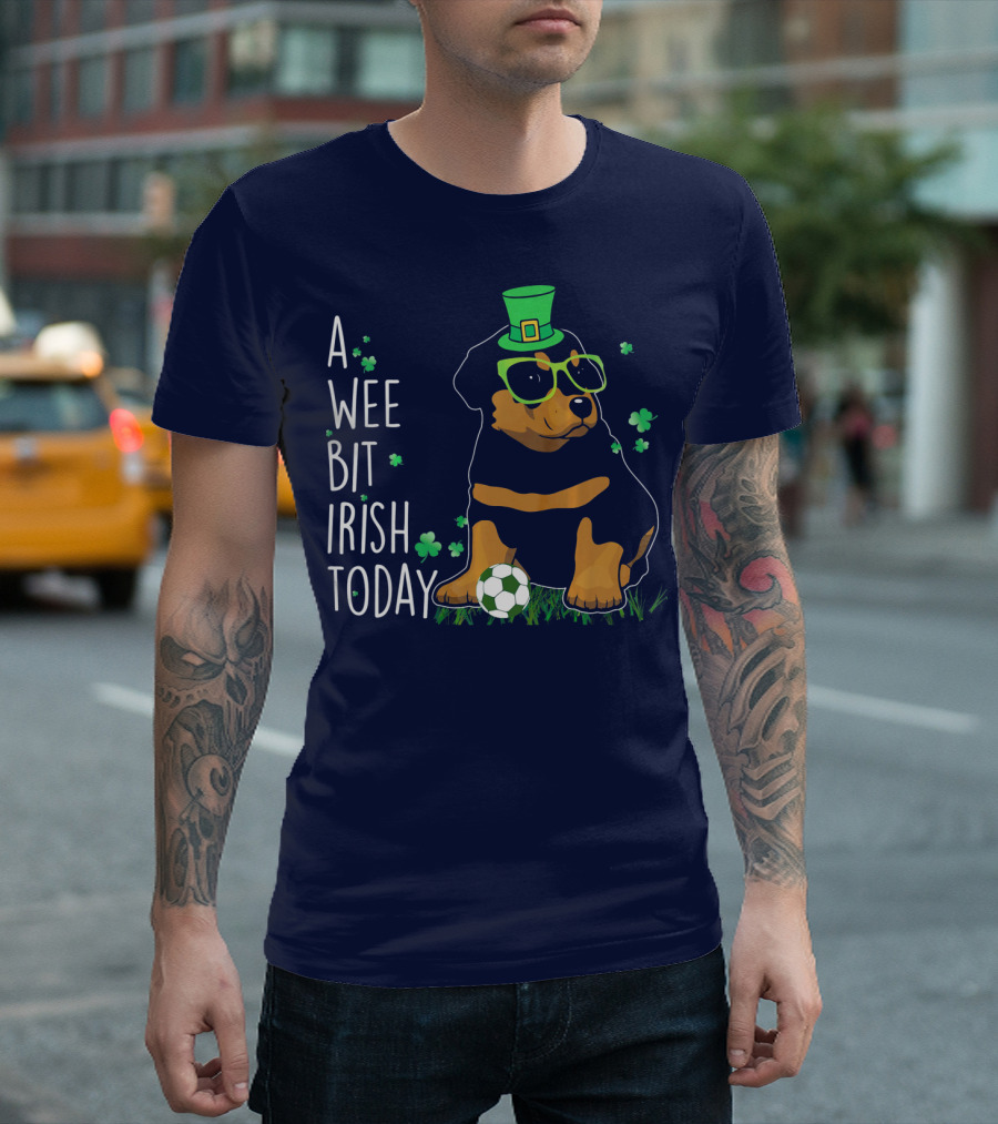 A Wee Bit Irish Today Rottweiler Wearing Green Hat and Glasses with Soccer Ball T-Shirt