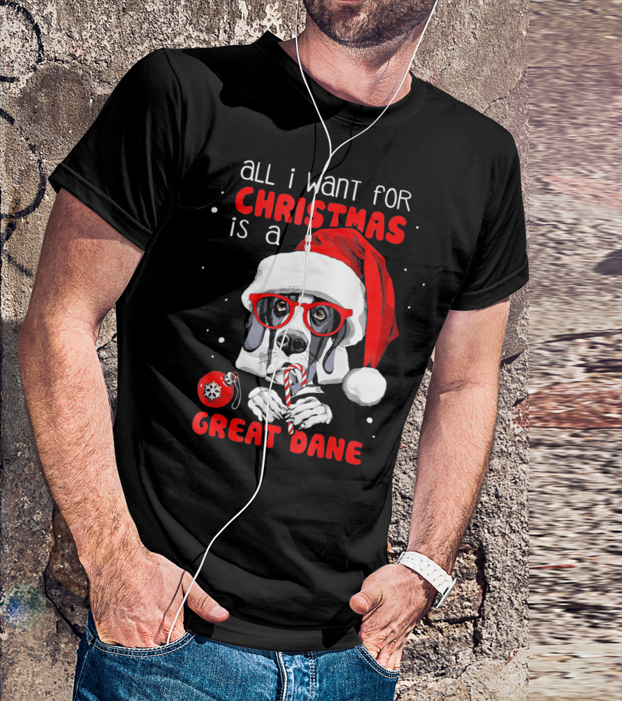 All I Want For Christmas Is A Great Dane Santa Hat Red Glasses Candy Cane T-Shirt
