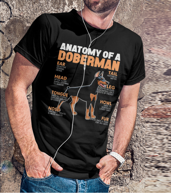 ANATOMY OF A DOBERMAN EAR HEAD TONGUE NOSE TAIL LEG HOWL FUR T-Shirt