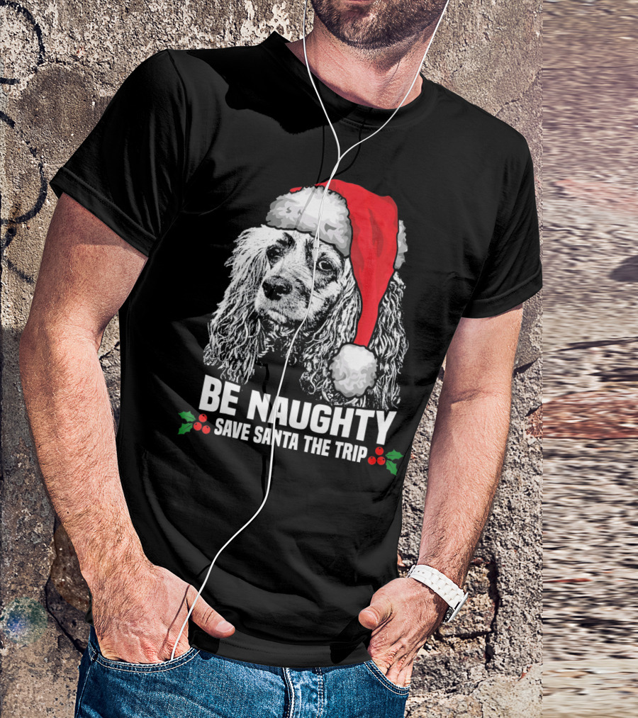 Be Naughty Save Santa The Trip Cocker Spaniel Santa Hat T-Shirt