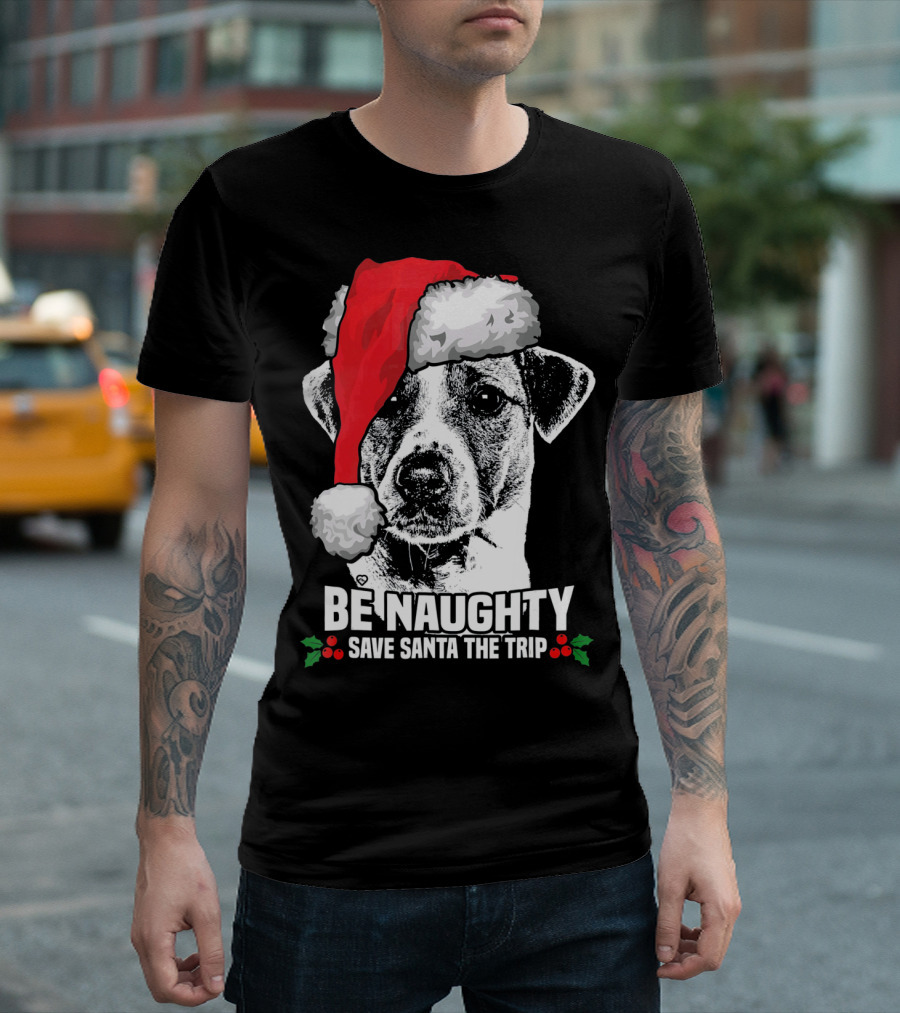Be Naughty Save Santa the Trip Jack Russell Terrier Santa Hat T-Shirt