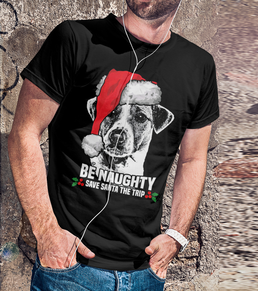Be Naughty Save Santa The Trip Jack Russell Terrier Santa Hat T-Shirt