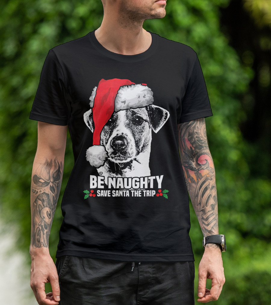 Be Naughty Save Santa The Trip Jack Russell Terrier Santa Hat T-Shirt