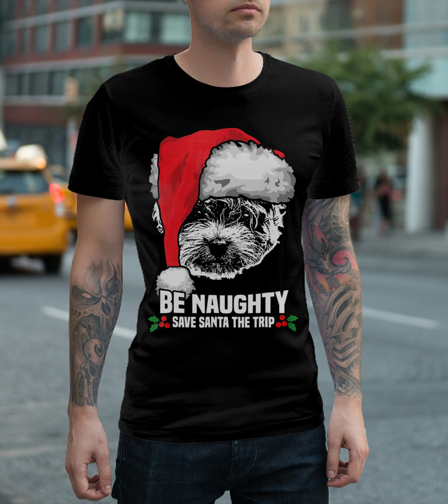 Be Naughty Save Santa the Trip Maltese Dog Christmas Humor T-Shirt