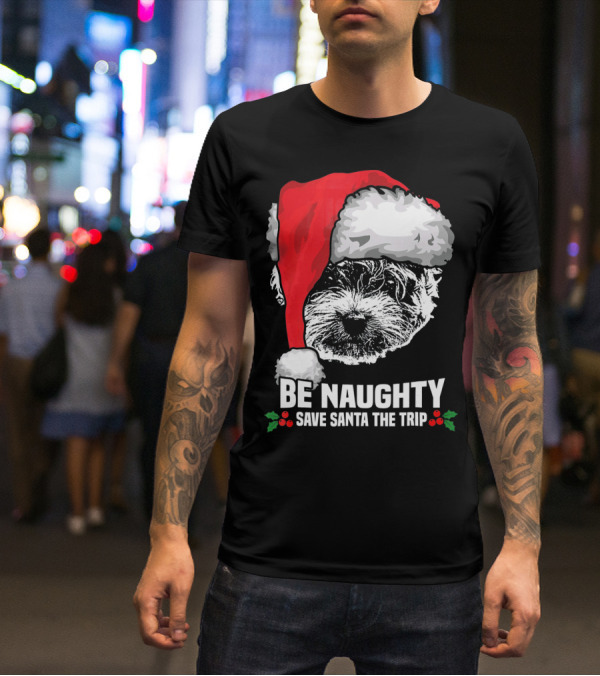 Be Naughty Save Santa The Trip Maltese Dog Christmas Humor T-Shirt