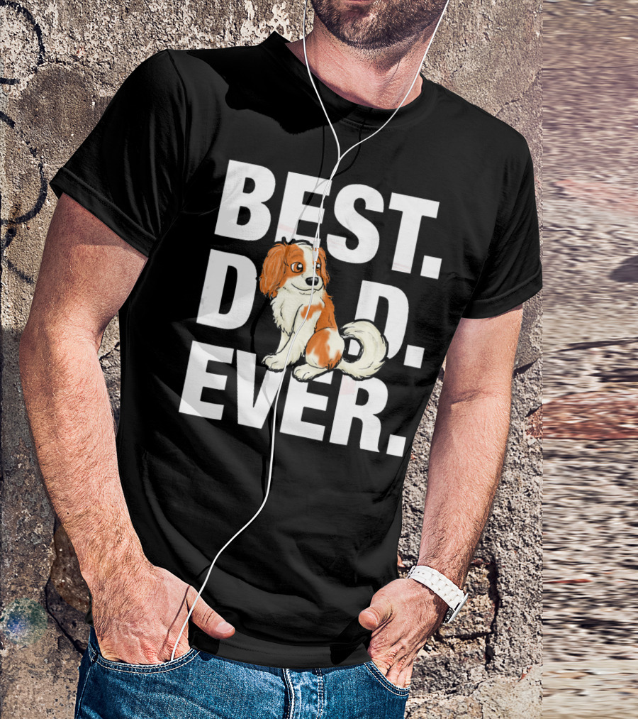 BEST DAD EVER Cavalier King Charles Spaniel T-Shirt