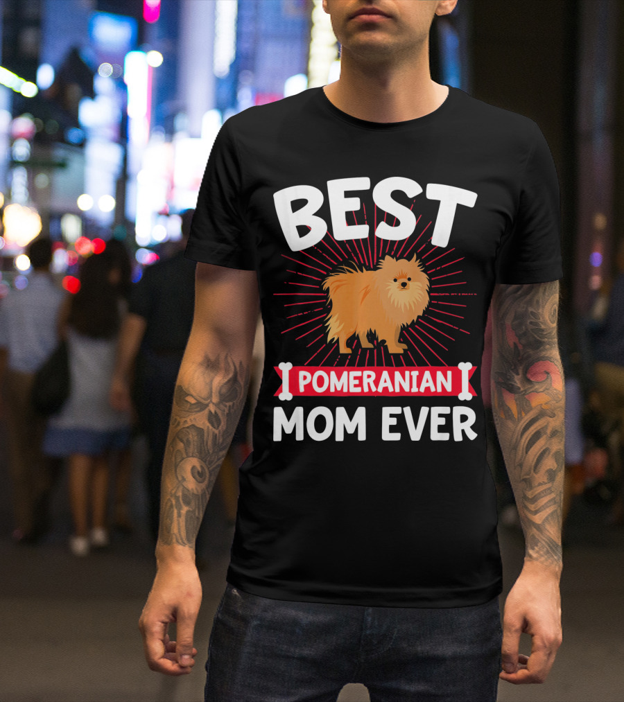Best Pomeranian Mom Ever T-Shirt