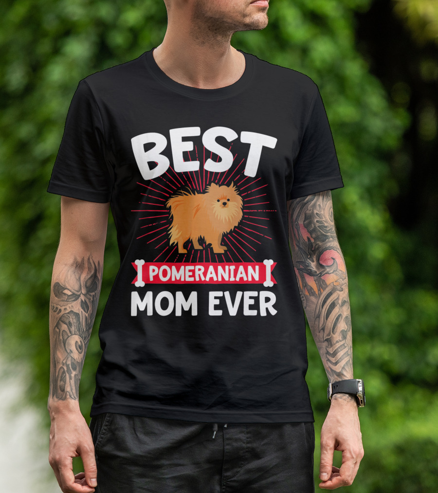 Best Pomeranian Mom Ever T-Shirt