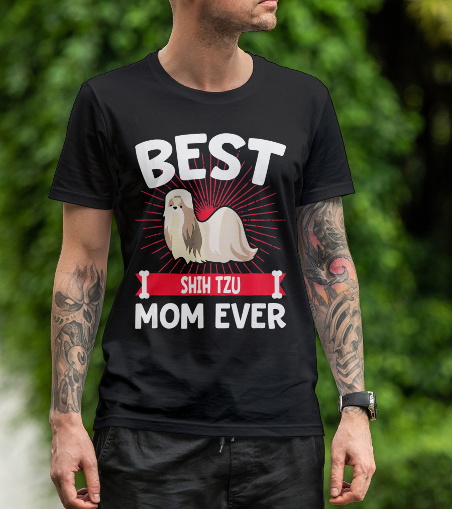 Best Shih Tzu Mom Ever T-Shirt