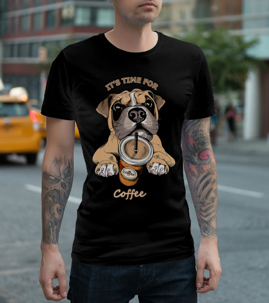 IT'S TIME FOR Coffee Boxer Dog Coffee T-Shirt