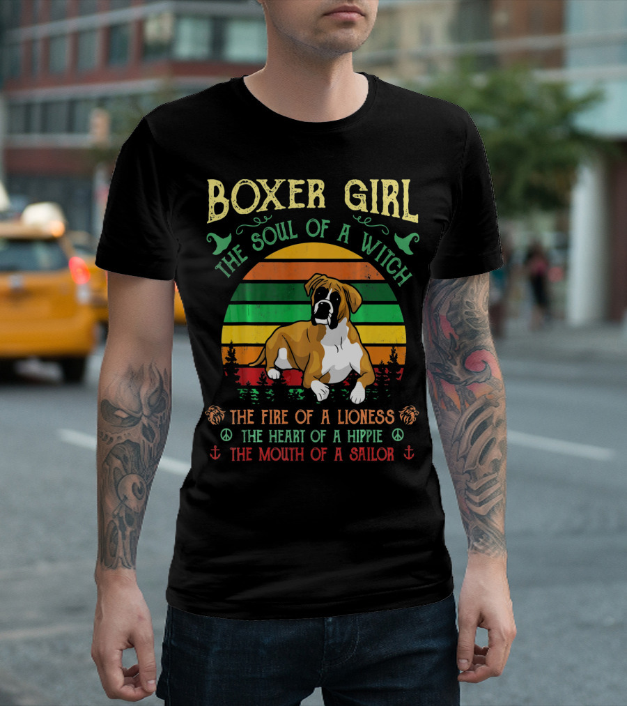 Boxer Girl The Soul of A Witch The Fire of a Lioness The Heart of a Hippie The Mouth of a Sailor T-Shirt