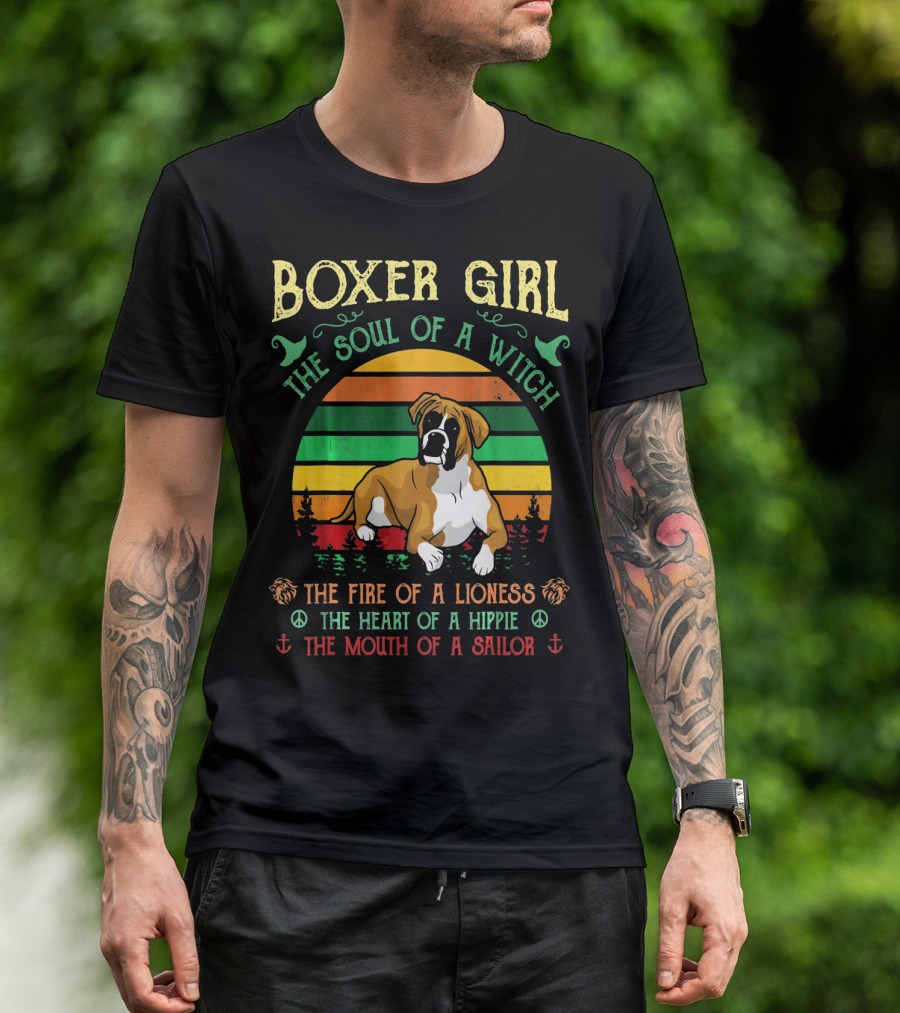 Boxer Girl The Soul Of A Witch The Fire Of A Lioness The Heart Of A Hippie The Mouth Of A Sailor T-Shirt