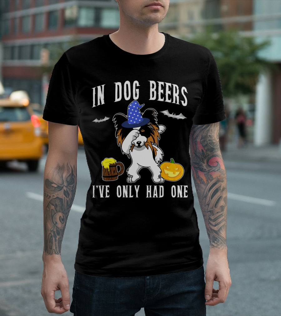 In Dog Beers I've Only Had One Halloween Papillon With Witch Hat And Beer Mug T-Shirt