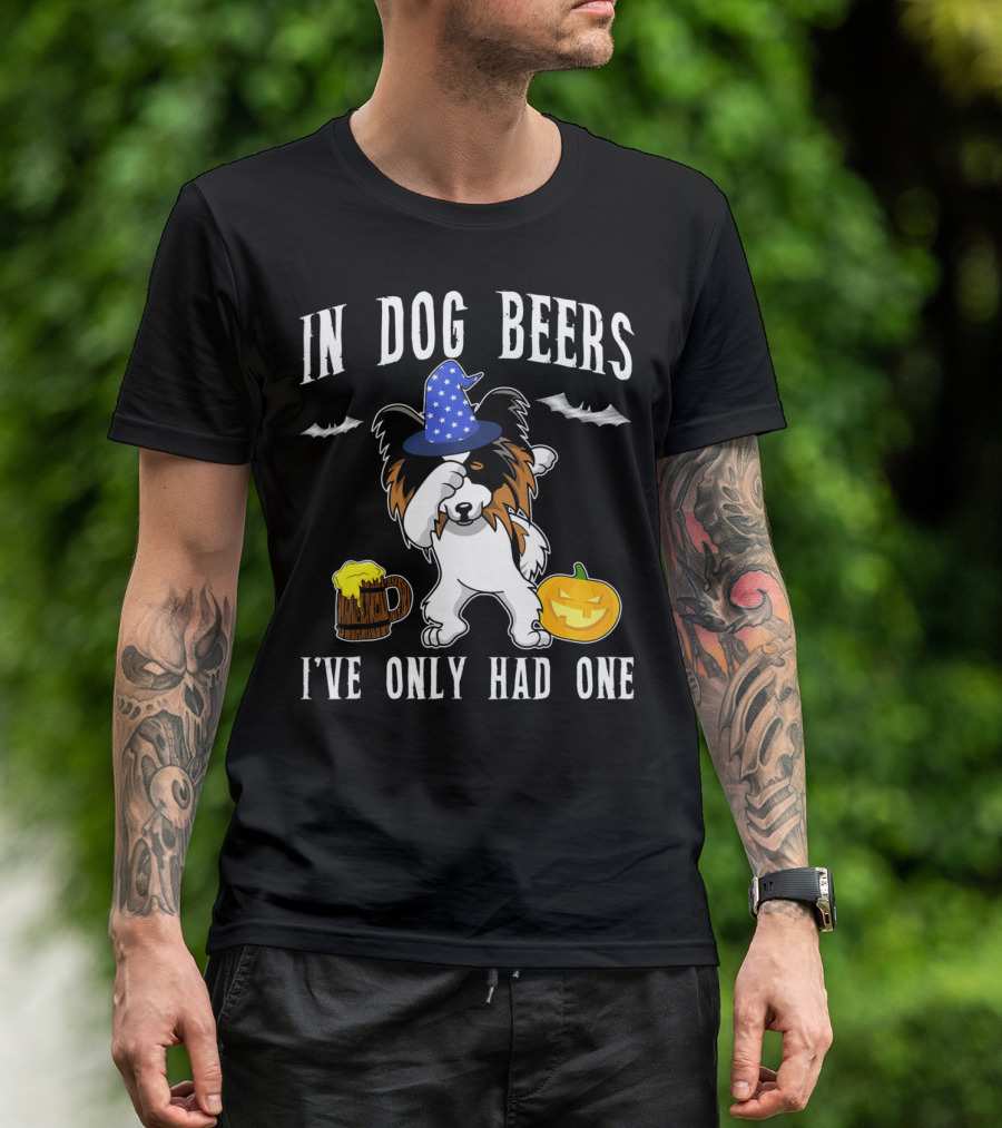In Dog Beers I've Only Had One Halloween Papillon With Witch Hat And Beer Mug T-Shirt