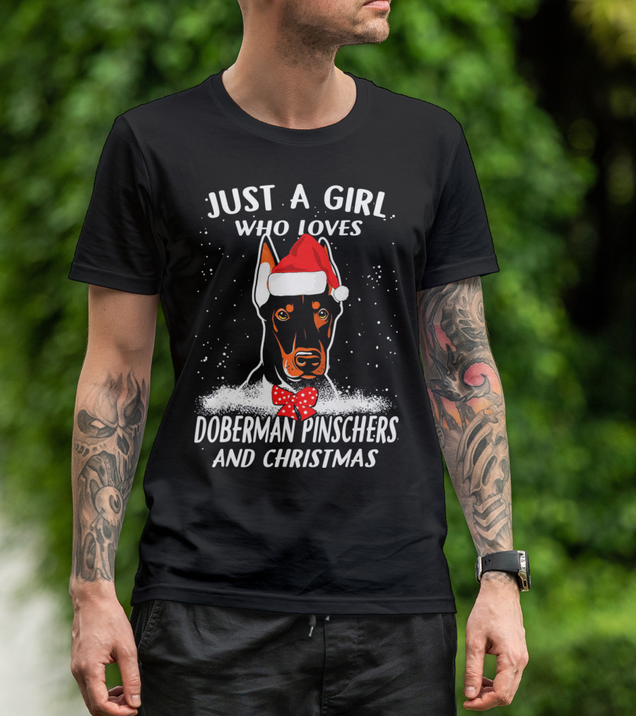 Just A Girl Who Loves Doberman Pinschers And Christmas T-Shirt