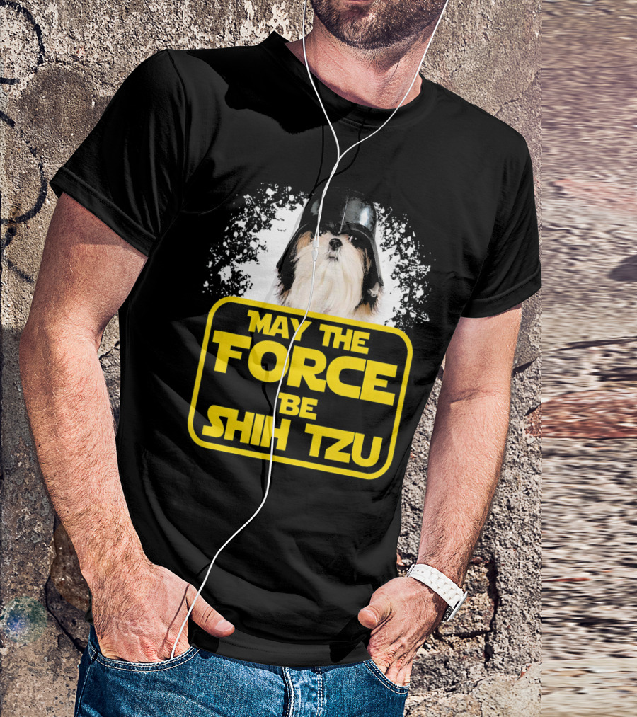 May The Force Be Shih Tzu Dog Lover Sci Fi Nerds T-Shirt