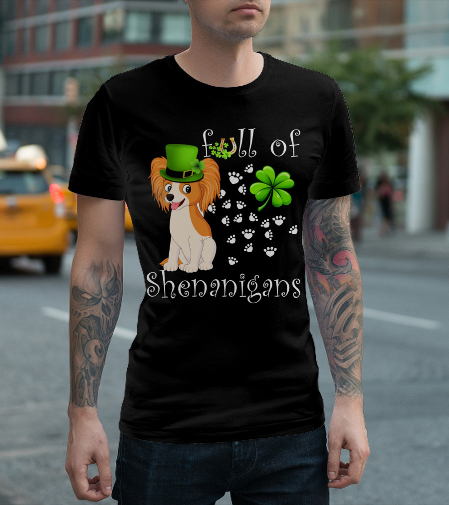 Full Of Shenanigans Papillon Dog Irish Clover Paws T-Shirt