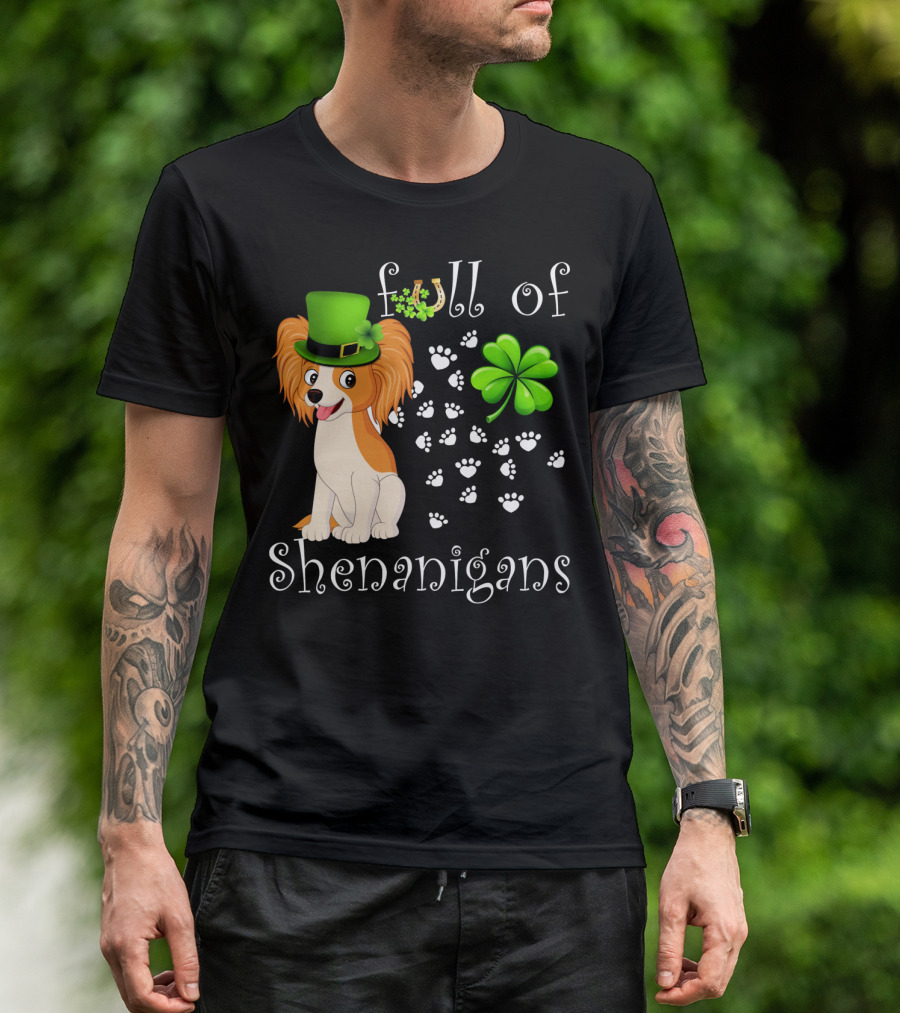 Full Of Shenanigans Papillon Dog Irish Clover Paws T-Shirt