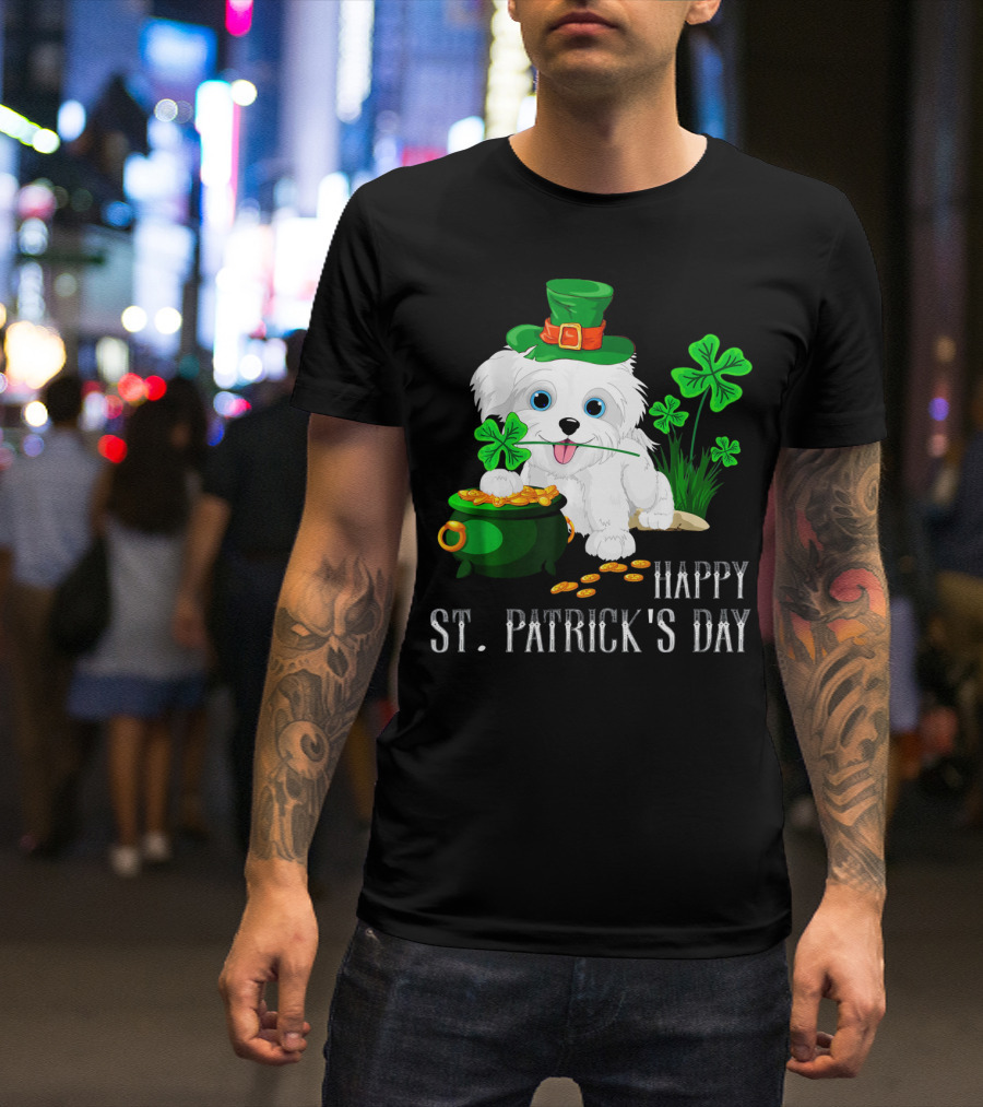 Happy St. Patrick's Day Maltese Dog With Shamrocks And Pot Of Gold T-Shirt