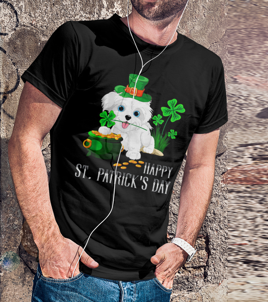 Happy St. Patrick's Day Maltese Dog With Shamrocks And Pot Of Gold T-Shirt