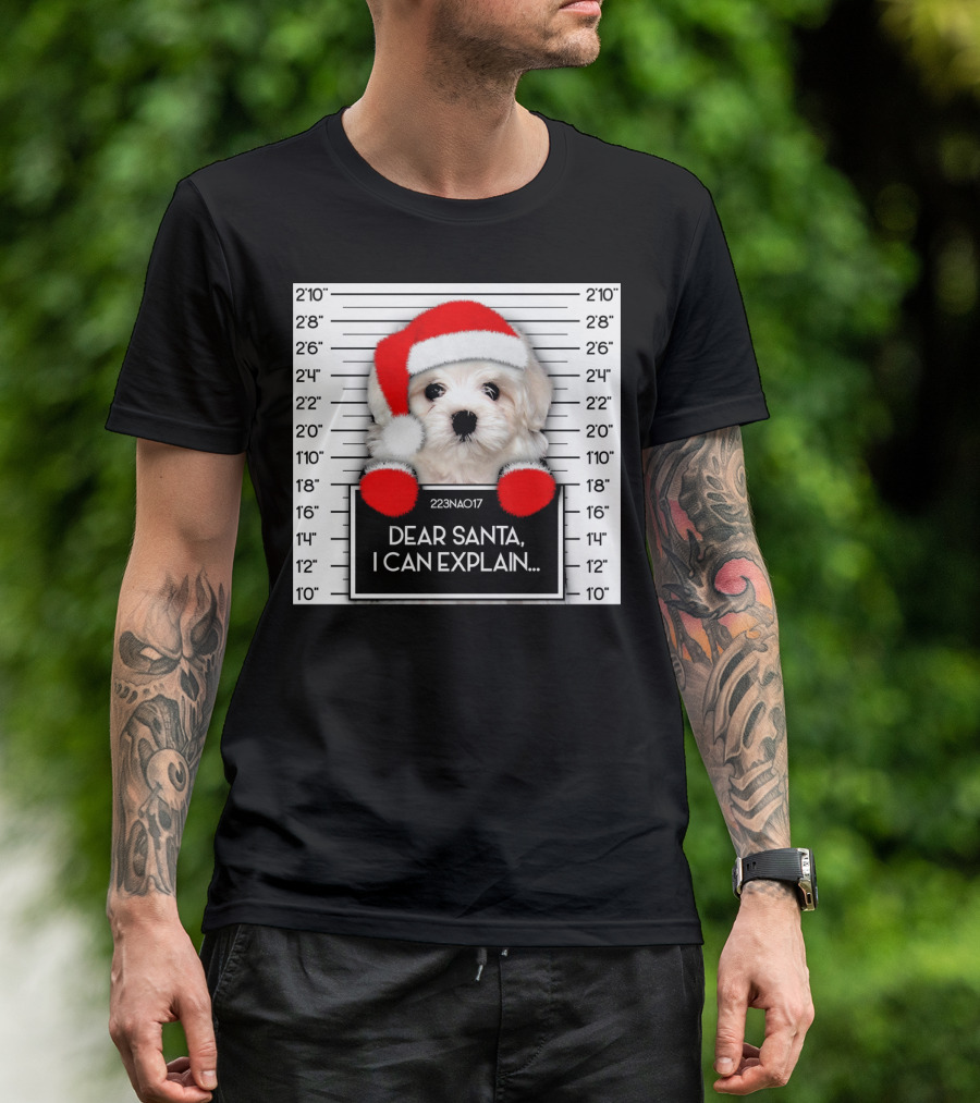 Maltese Dog Santa Hat Funny Xmas Mugshot Dear Santa I Can Explain T-Shirt