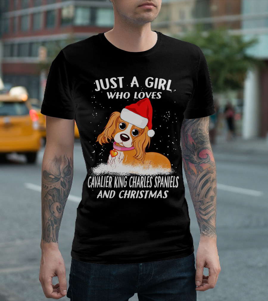 Just a Girl Who Loves Cavalier King Charles Spaniels and Christmas T-Shirt