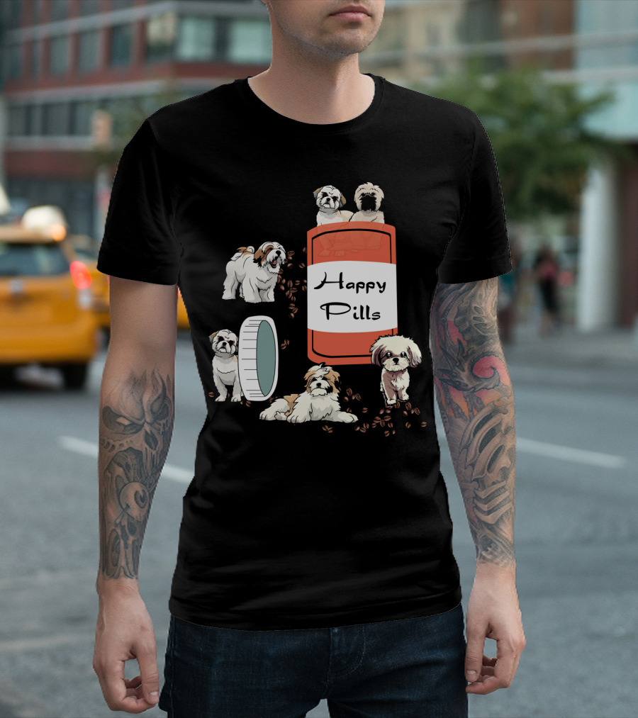 HAPPY PILLS SHIH TZU DOG CUTE CANINE FUN PLAYFUL PUPPY T-Shirt
