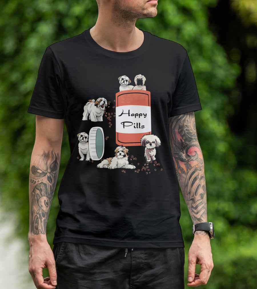 HAPPY PILLS SHIH TZU DOG CUTE CANINE FUN PLAYFUL PUPPY T-Shirt