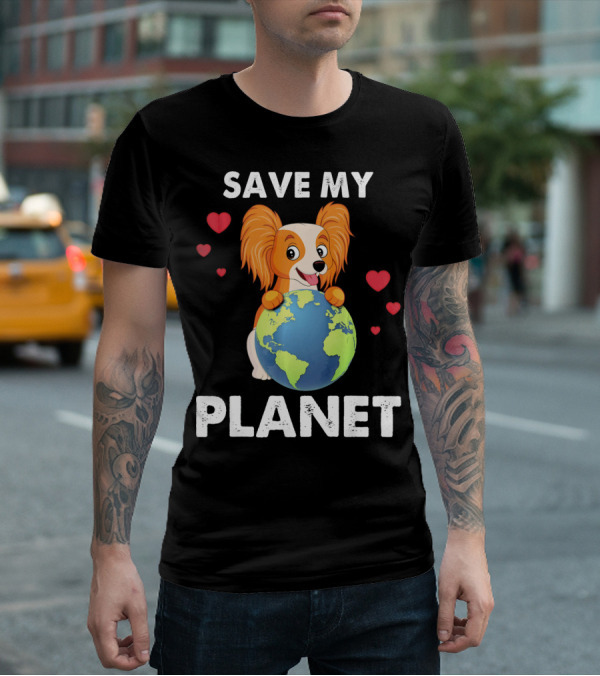 Hearts Papillon Dog Save My Planet Love Earth T-Shirt