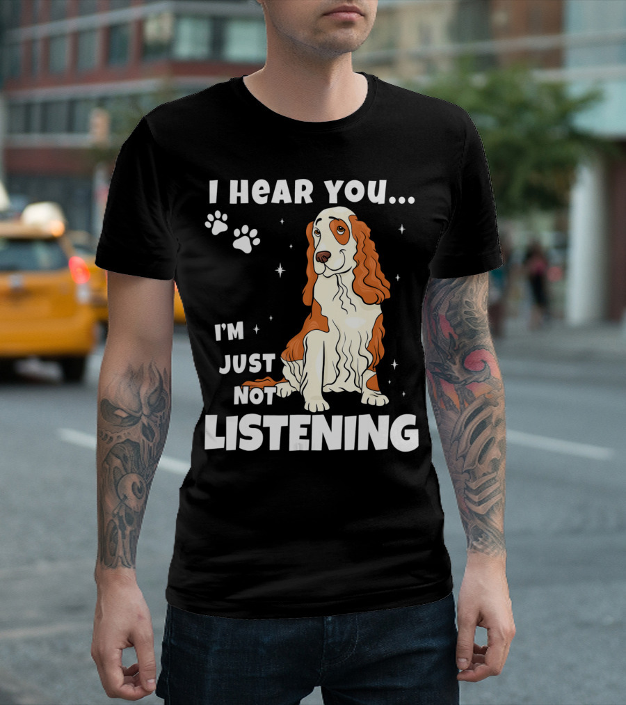 I Hear You I'm Just Not Listening Funny Cocker Spaniel Paw Print Stars T-Shirt