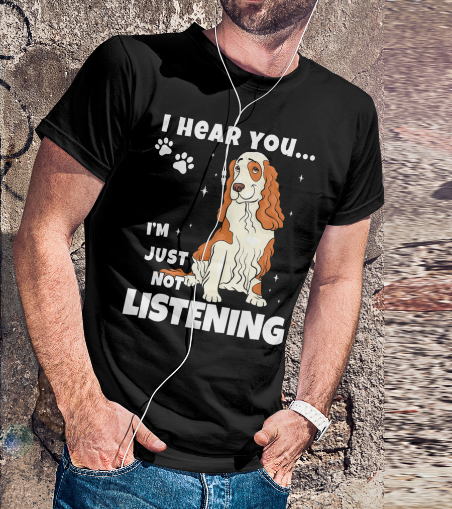I Hear You I'm Just Not Listening Funny Cocker Spaniel Paw Print Stars T-Shirt