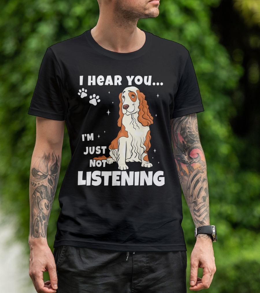 I Hear You I'm Just Not Listening Funny Cocker Spaniel Paw Print Stars T-Shirt