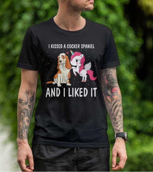 I Kissed A Cocker Spaniel And I Liked It Unicorn T-Shirt