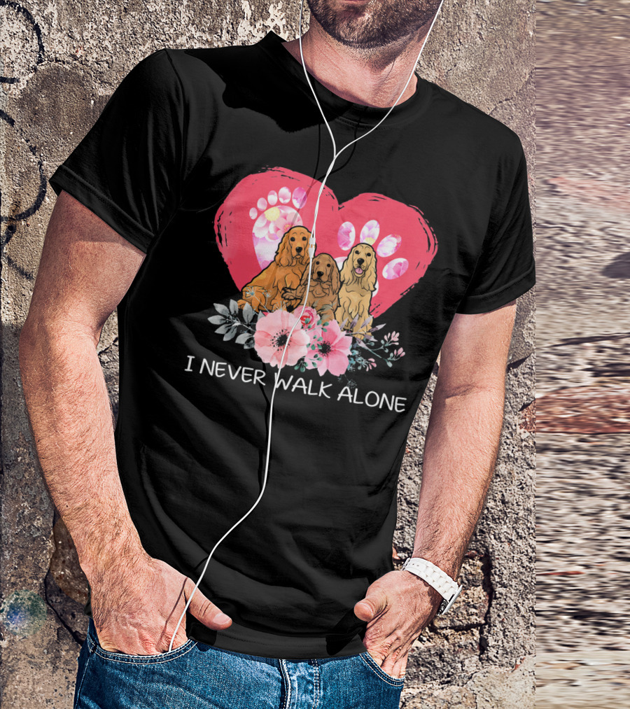 I Never Walk Alone Cocker Spaniel Dog Heart Paw Flower Trio T-Shirt