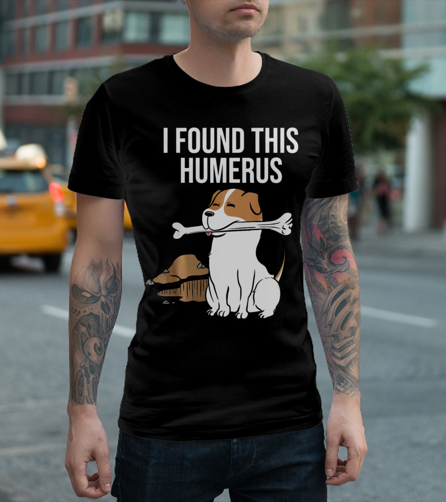 Jack Russell Terrier with Bone I Found This Humerus T-Shirt