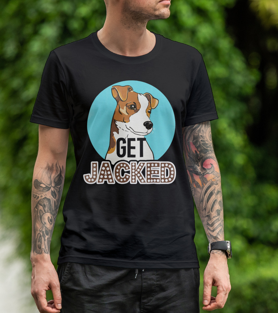 Jack Russell Terrier Get Jacked T-Shirt