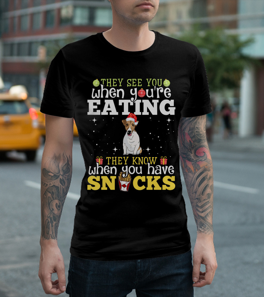 Jack Russell Xmas They See You When You're Eating They Know When You Have Snacks T-Shirt