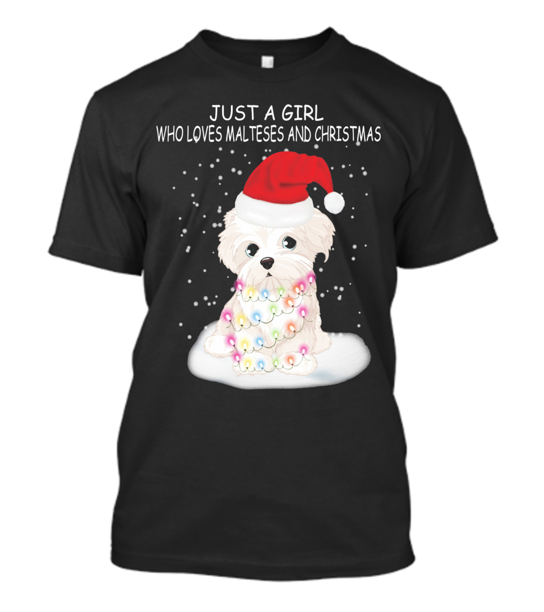 Just A Girl Who Loves Malteses And Christmas Santa Hat Lights T-Shirt