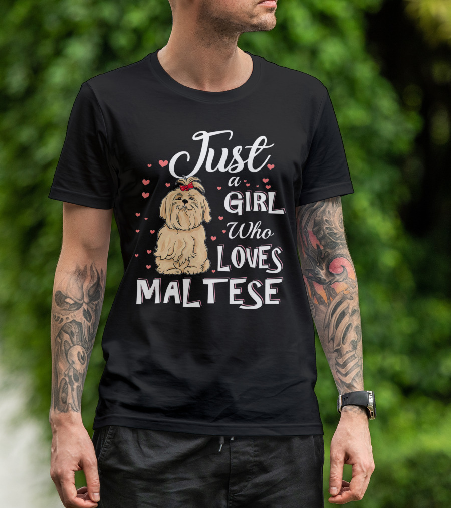 Just A Girl Who Loves Maltese With Cute Puppy Surrounded By Hearts T-Shirt