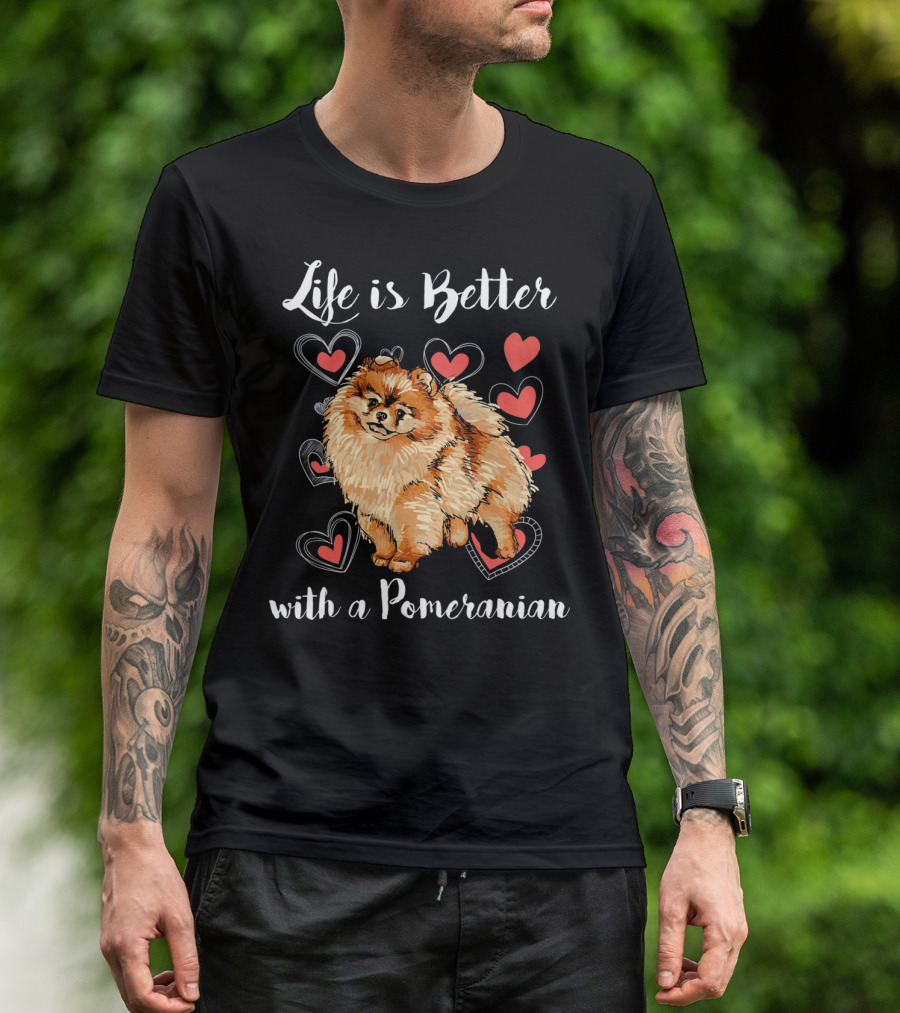 Life Is Better With A Pomeranian Surrounded By Hearts T-Shirt
