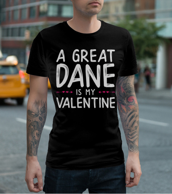 A Great Dane Is My Valentine Cute Love Hearts T-Shirt
