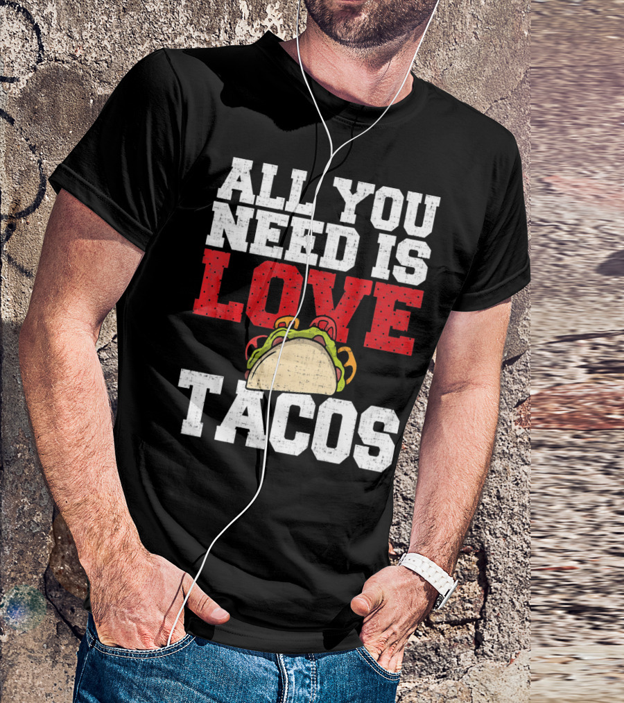 All You Need Is Love And Tacos With A Whimsical Taco T-Shirt