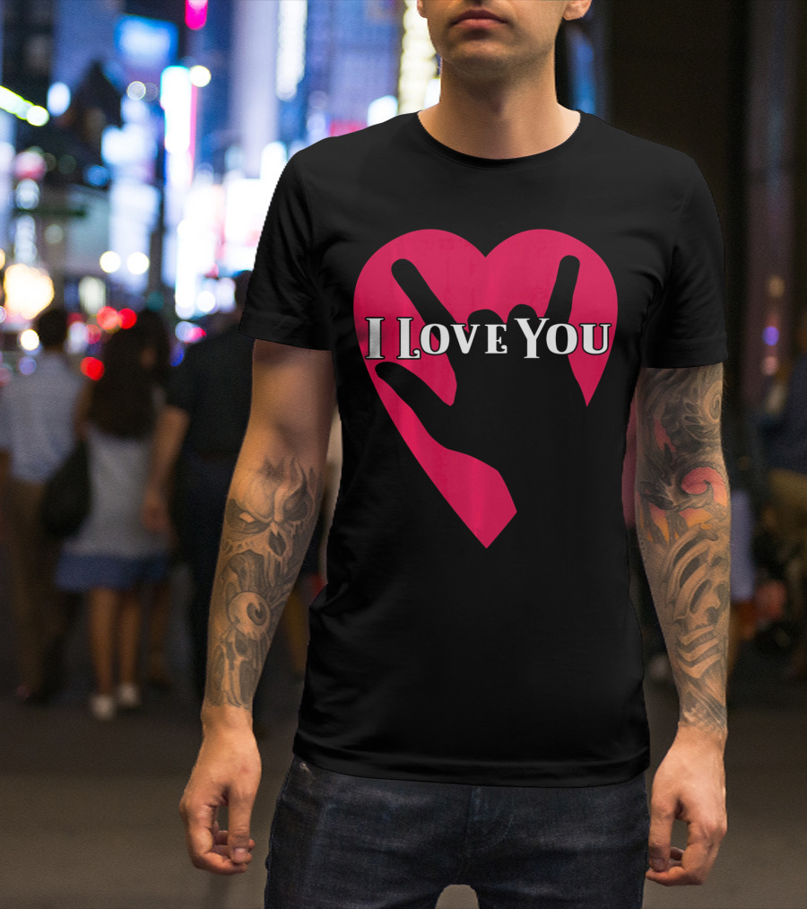 I Love You American Sign Language ASL Hand Heart T-Shirt